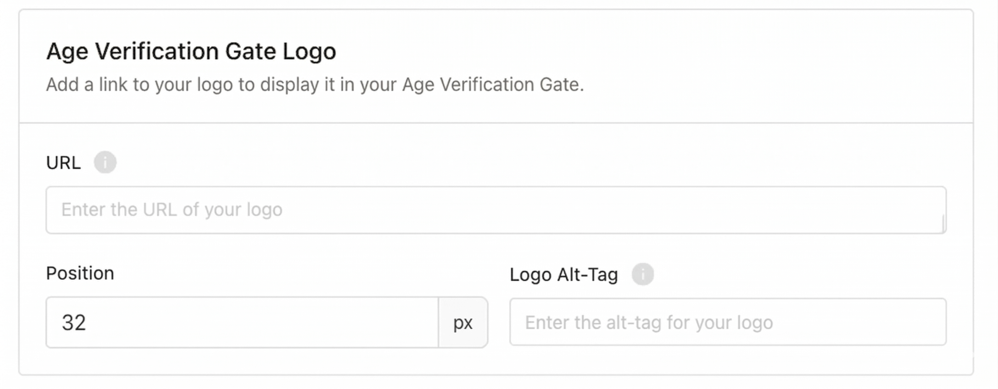 Age Verification Gate Logo settings panel showing a boxed form with title Age Verification Gate Logo, subtitle Add a link to your logo to display it in your Age Verification Gate., a URL input labeled URL with placeholder Enter the URL of your logo, a Position input set to 32 px, and a Logo Alt-Tag input with placeholder Enter the alt-tag for your logo