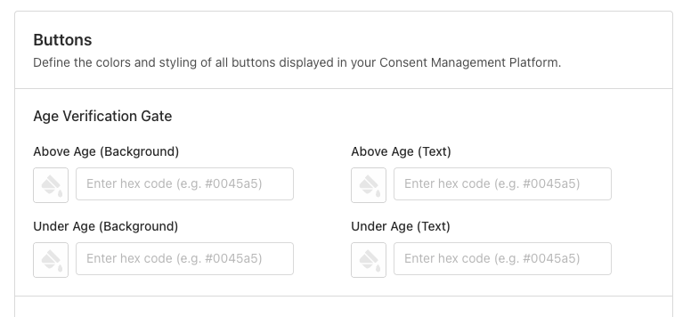 Buttons settings panel titled Buttons with description Define the colors and styling of all buttons displayed in your Consent Management Platform., showing the Age Verification Gate section and inputs for Above Age (Background), Above Age (Text), Under Age (Background), and Under Age (Text) each with a hex code input placeholder Enter hex code (e.g. #0045a5)