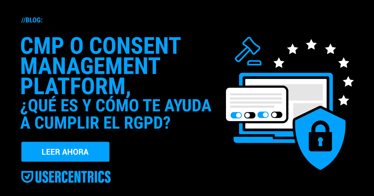 ¿Qué es una CMP? (Consent Management Platform) | Usercentrics