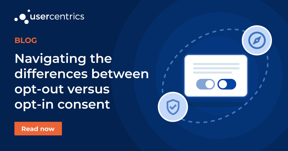 What You Need To Know About Opt-Out Vs. Opt-In Consent