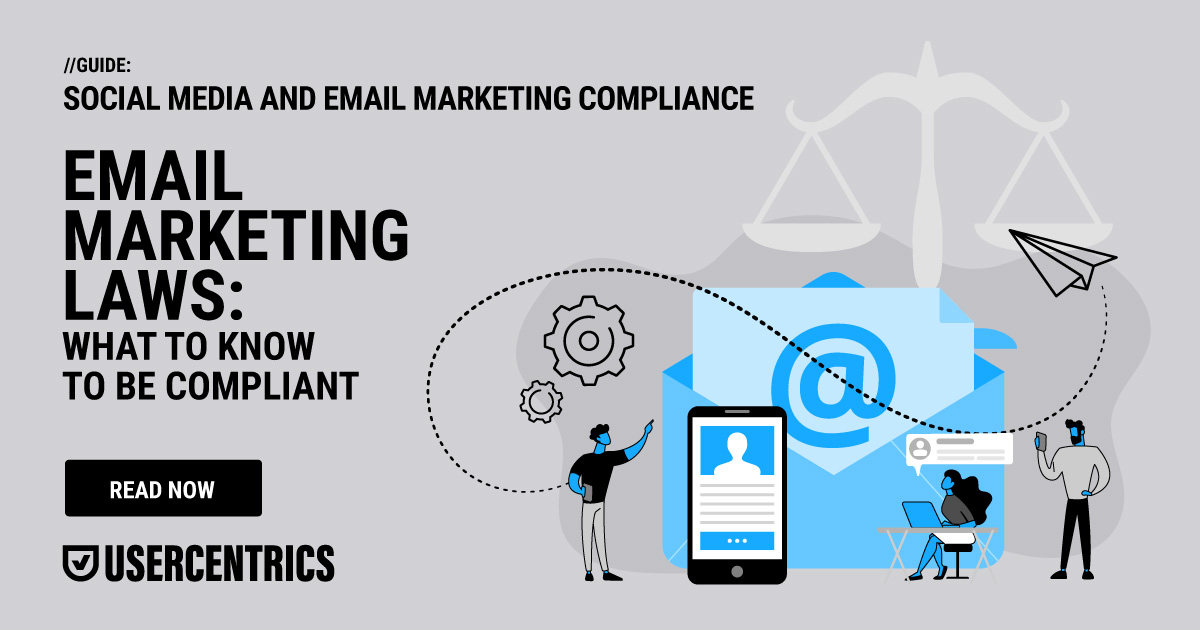 Email Marketing Laws: What to Know to Be Compliant