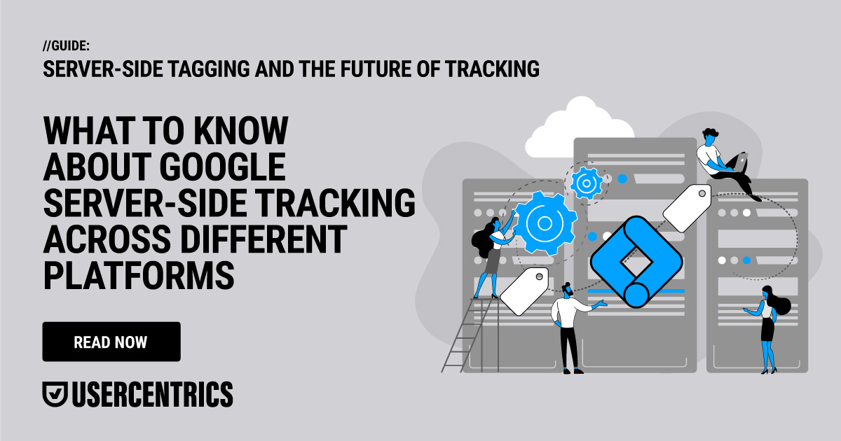What to know about Google server-side tracking across platforms
